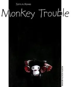USED-Monkey Trouble by John A. Rowe (Hardcover)
