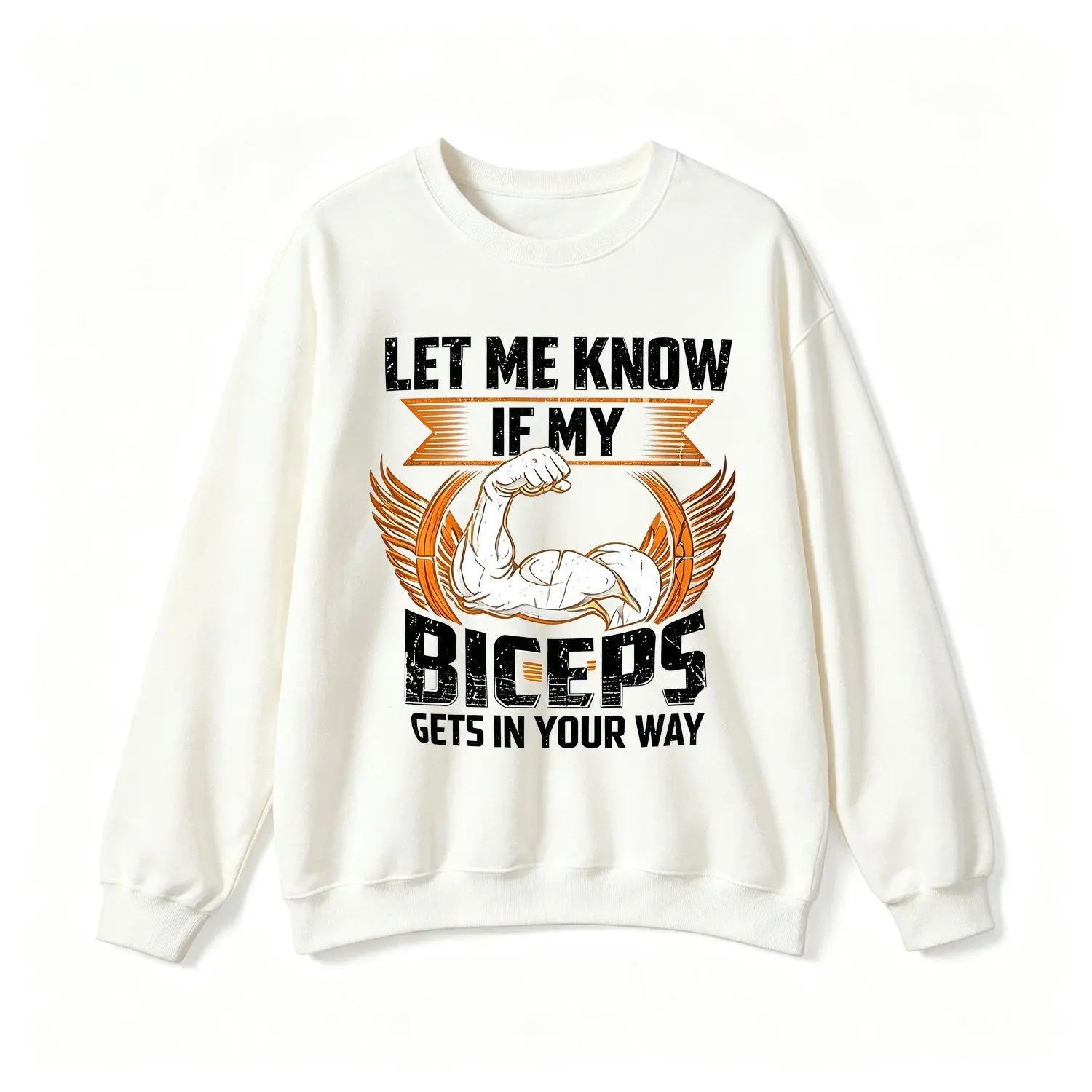Let Me Know If My Biceps Gets in Your Way Curl Muscle Performance Crew Neck Sweatshirt Unisex Gym Training Pullover