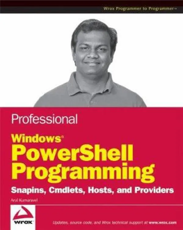 USED-Professional Windows PowerShell Programming: Snapins, Cmdlets, Hosts and Providers by Arul Kumaravel (Paperback)