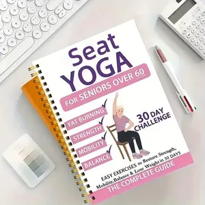30-Day Chair Yoga Guide for the elderly over60:40 + iow-intensity exercises to restorestrength, athieticism and balance -gentlechair yoga workouts for home and office usechair exercise book,