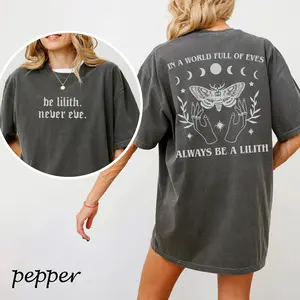 [Comfort Colors] In A World Full Of Eves Always Be A Lilith T-Shirts, Be Lilith Shirt For Women