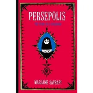 Persepolis: The Story of a Childhood -- Marjane Satrapi, Hardcover