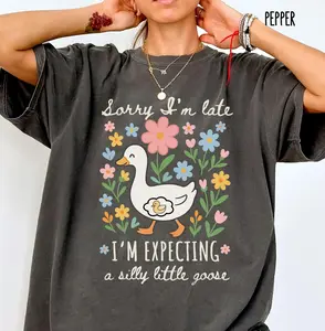 Comfort Colors® Sorry I'm Late I'm Expecting A Silly Little Goose T-shirt, Pregnancy Announcement Tee, Baby Reveal Shirt, Expecting Mom Sweatshirt, Mother's Day Gift