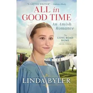 USED-All in Good Time: An Amish Romance by Byler, Linda (Paperback)