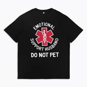Emotional Support Husband Do Not Pet Humor Quote Graphic T Shirt Bold Text Medical Style Icon Casual Streetwear Soft Cotton Short Sleeve Crew Neck Tee