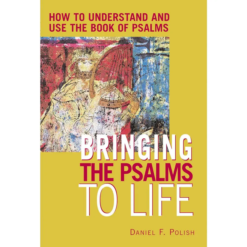 USED-Bringing the Psalms to Life: How to Understand and Use the Book of Psalms by Polish, Daniel F. (Paperback)