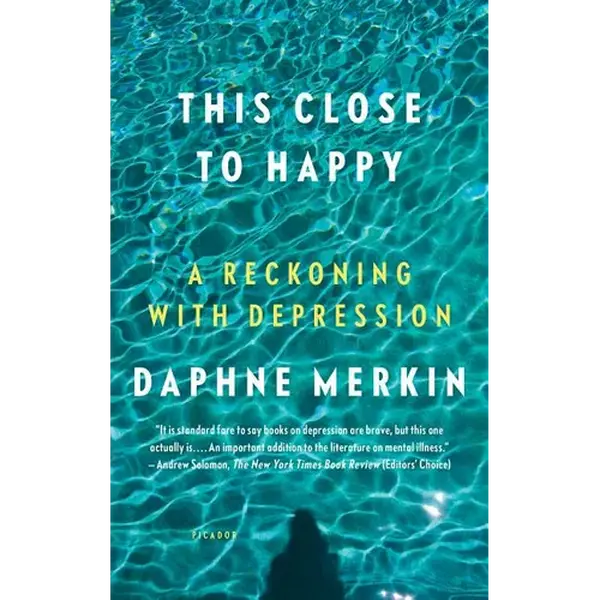 This Close to Happy: A Reckoning with Depression - Paperback