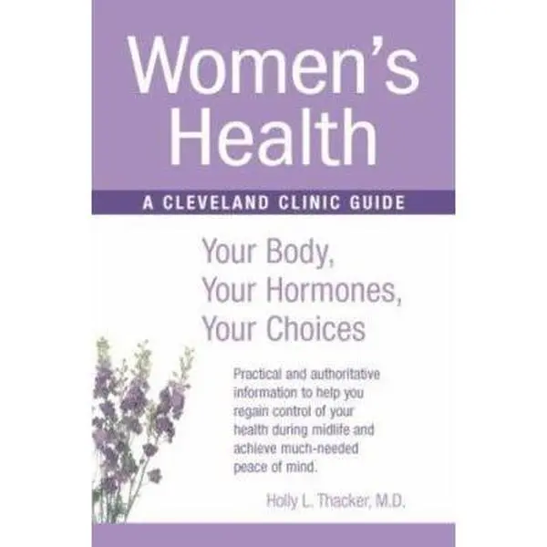 USED-Women s Health: Your Body, Your Hormones, Your Choices (Cleveland Clinic Guides) by Thacker, Holly L., M.D. (Paperback)