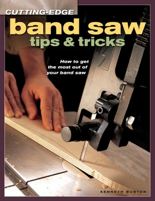 USED Book - Cutting-Edge Band Saw Tips & Tricks by Kenneth Burton (Paperback) - english