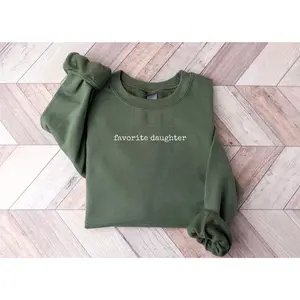 Favorite Daughter Sweatshirt, Favorite Family Member, Funny Daughter Sweatshirt, Daughter Crewneck Sweater, Gift for Daughter, My Daughter - LORA ATCHER