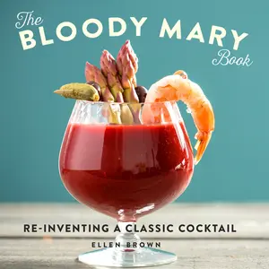 The Bloody Mary Book by Ellen Brown [Hardcover Book]