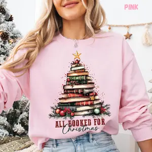 All Booked for Christmas Sweatshirt, Book Lover Holiday Pullover, Cozy Reader Gift, Funny Xmas Bookish Top
