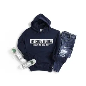 My Code Works Hoodie, Computer Nerd Hoodie,  Funny Programmer Hoodie,Sarcastic Coder Gift, Programming Hoodie, Computer Science Hooded Shirt