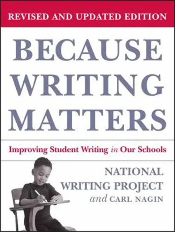 USED-Because Writing Matters: Improving Student Writing in Our Schools, Revised Edition by National Writing Project (Paperback)