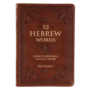 52 Hebrew Words Every Christian Should Know - Faux Leather Gift Book