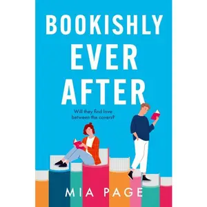Bookishly Ever After by Mia Page [Paperback Book]