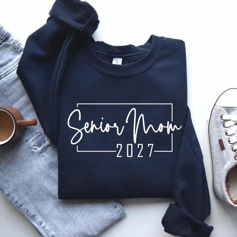 Senior Mom 2027 Sweatshirt - Hoodie - TShirt, Class of 2027 Sweatshirt, Class of 2027 Shirt, Senior Sweatshirt, Graduation Mom Sweatshirt, Proud Senior Mom Gift