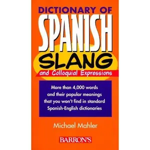 USED-Dictionary of Spanish Slang and Colloquial Expressions (Dictionaries of Foreign Slang) by Michael Mahler (Paperback)