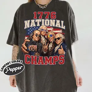 1776 National Champs Funny Patriotic America Founding Father, 4th of July T-Shirt