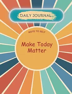 Focus on the Good: Make Today Matter: A Kids Daily Journal