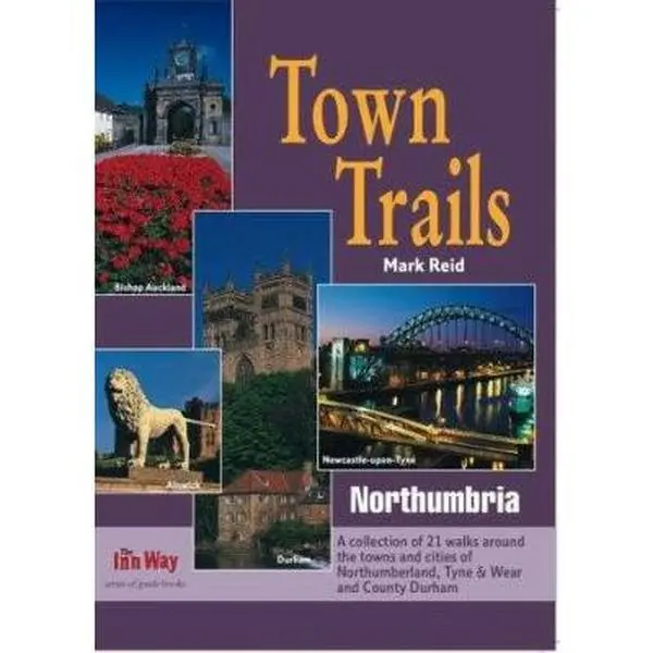 USED Book - Town Trails - Northumbria: A Selection of Twenty-one Walks Through the Towns and Cities of Northumberland, Tyne & Wear and County Durham by Mark Reid (Paperback) - english