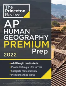 USED-Princeton Review AP Human Geography Premium Prep, 2022: 6 Practice Tests + Complete Content Review + Strategies & Techniques by The Princeton Review (Paperback)