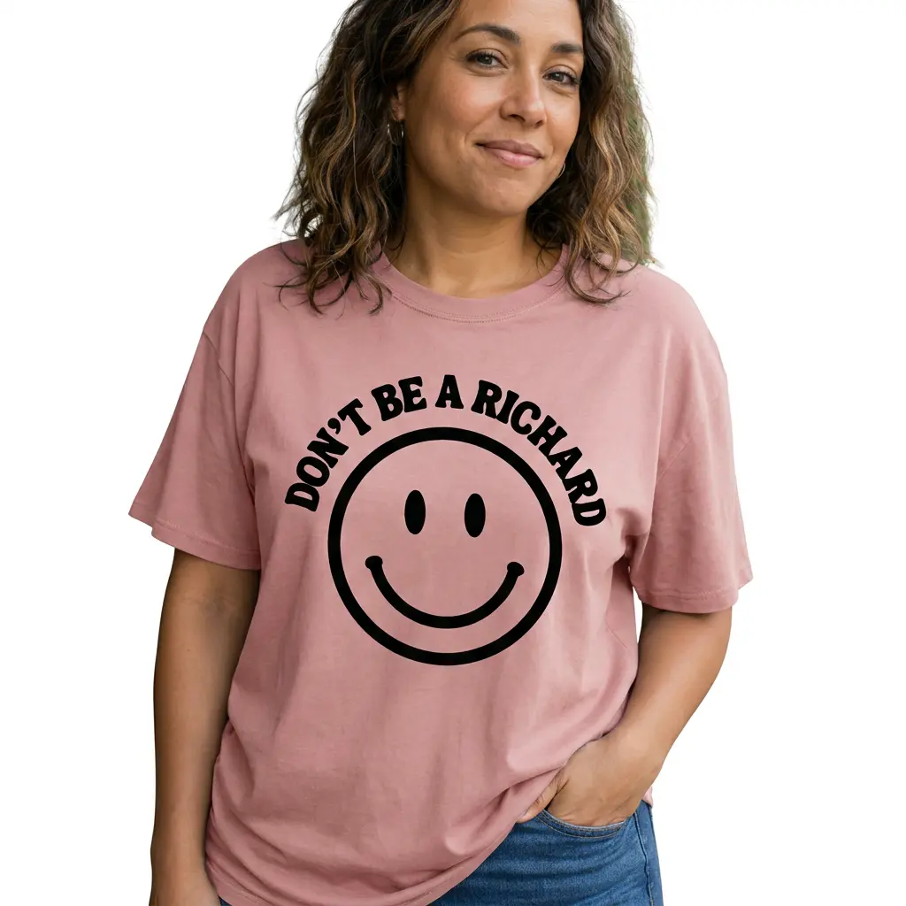 Don't Be A Richard Funny Graphic Tee Women Sarcastic Plus Size Shirt