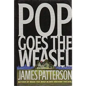 USED-Pop Goes the Weasel by James Patterson (Hardcover)