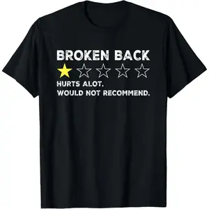 Broken Back Spine Injury Gag Funny Get Well Soon Recovery T-Shirt,Made in USA