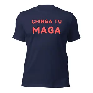 Chinga Tu Maga Unisex T-Shirt in Several Colors