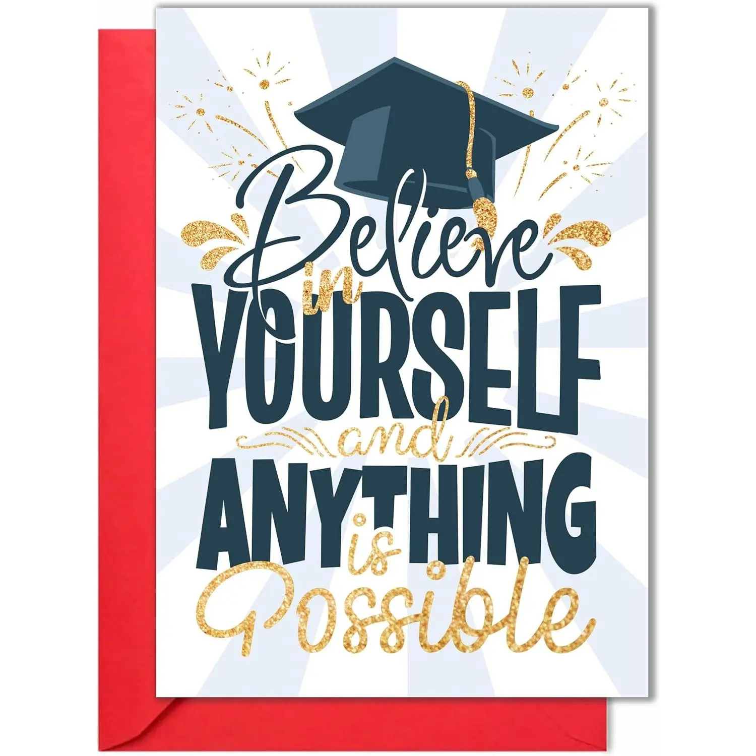 Graduation Card – Inspirational Believe in Yourself Design Gold Glitter – 5x7 Folded Greeting Card with Red Envelope – Motivational Congrats Gift for High School, College, Nursing, Kindergarten, Middle School Grad