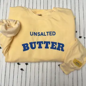 Unsalted butter embroidered sweatshirt, Gift for baker, baker sweatshirt, butter sweatshirt, comfort colors