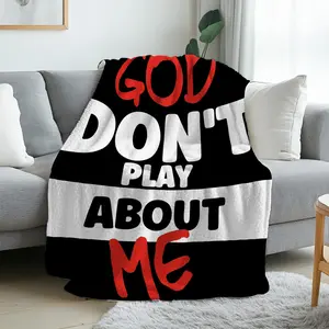 God Don't Play About Me, Flannel Blanket, Camping Blanket, Outdoor Camping, Soft, Warm, Bold Typography Design Print, for Home, Travel, Picnic, AllSeason Use, Birthday Gift |   Christmas Gift |   Best for Christmas, Valentine's Day, New Year Gift