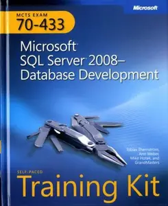 USED-MCTS Self-Paced Training Kit (Exam 70-433): Microsoft® SQL Server® 2008 Database Development by Tobias Thernstrom (Hardcover)