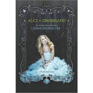 USED-Alice in Zombieland by Showalter, Gena (Paperback)
