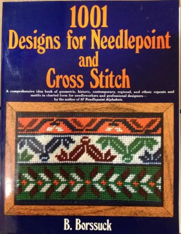 USED Book - 1001 Designs for Needlepoint and Cross Stitch by B. Borssuck (Paperback) - english