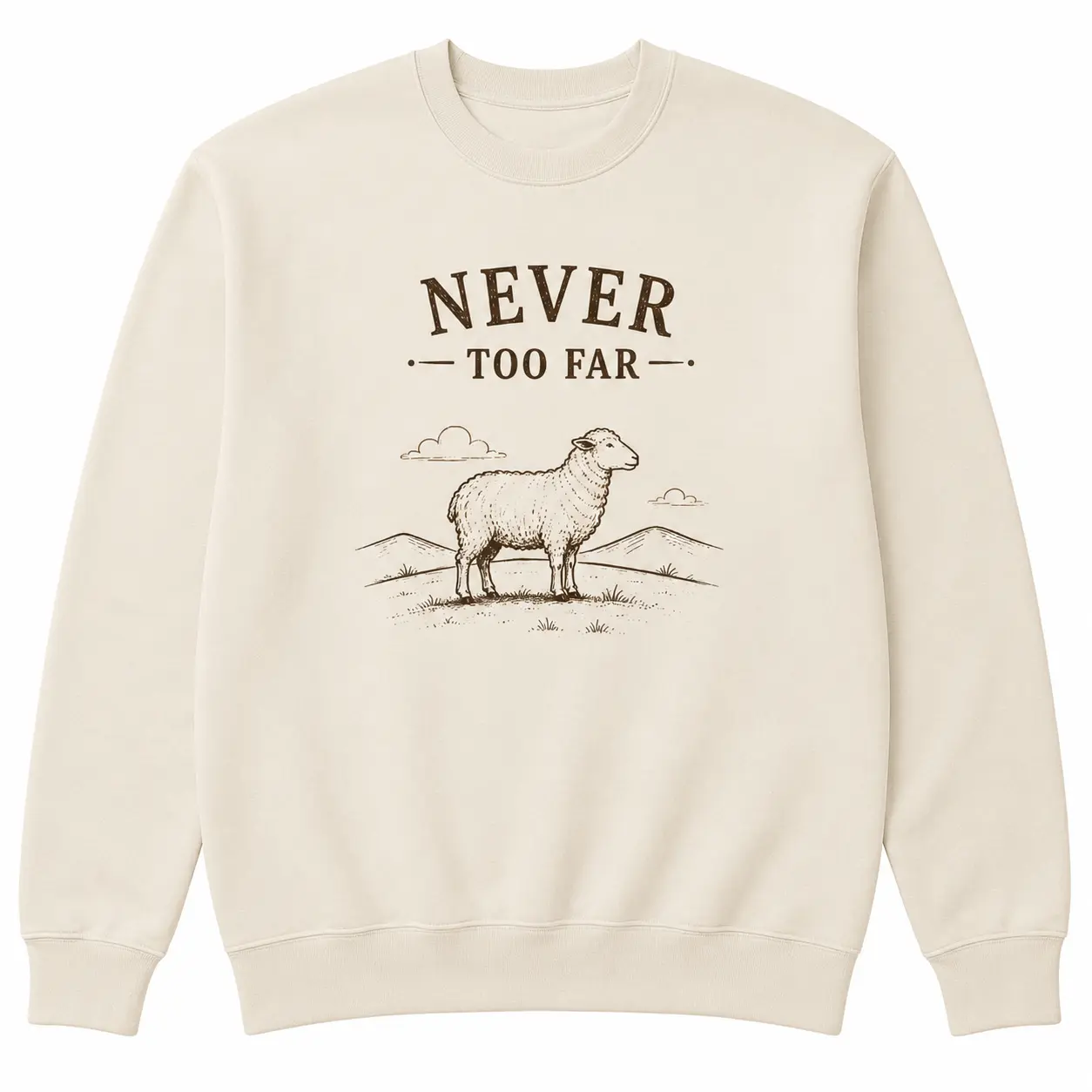 Never Too Far Sheep Sweatshirt, Minimal Farm Animal Crewneck, Inspirational Rustic Graphic Pullover Unisex
