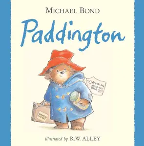 Paddington (Paddington) by Michael Bond||R. W. Alley [Hardback Book]