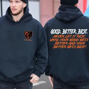 Good Better Best Football Shirt, Bear Down Sports T-Shirt Sweatshirt Hoodie, Motivational Game Day Unisex Streetwear Top, Y2K Football Graphic Apparel - Win