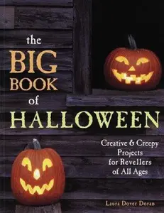 USED-The Big Book of Halloween: Creative & Creepy Projects for Revellers of All Ages by Laura Dover Doran (Paperback)
