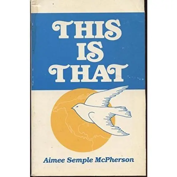 USED Book - This Is That by Aimee Semple McPherson (Unknown)