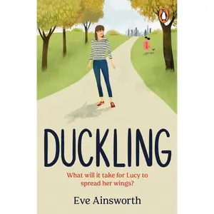 USED-Duckling: A Gripping, Emotional, Life-Affirming Story You'll Want to Recommend to a Friend by Ainsworth, Eve (Paperback)