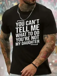 You Can't Tell Me What To Do You're Not My Daughter Shirt, Father's Day Gift, Grandpa Shirt, Funny Grandpa Gift, Retirement Gift Tee, Gift For Dad