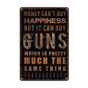 Funny Gun Metal Tin Sign Man Cave Bar Decor, Money Can't Buy Happiness But It Can Buy Guns 12 x 8 Inches