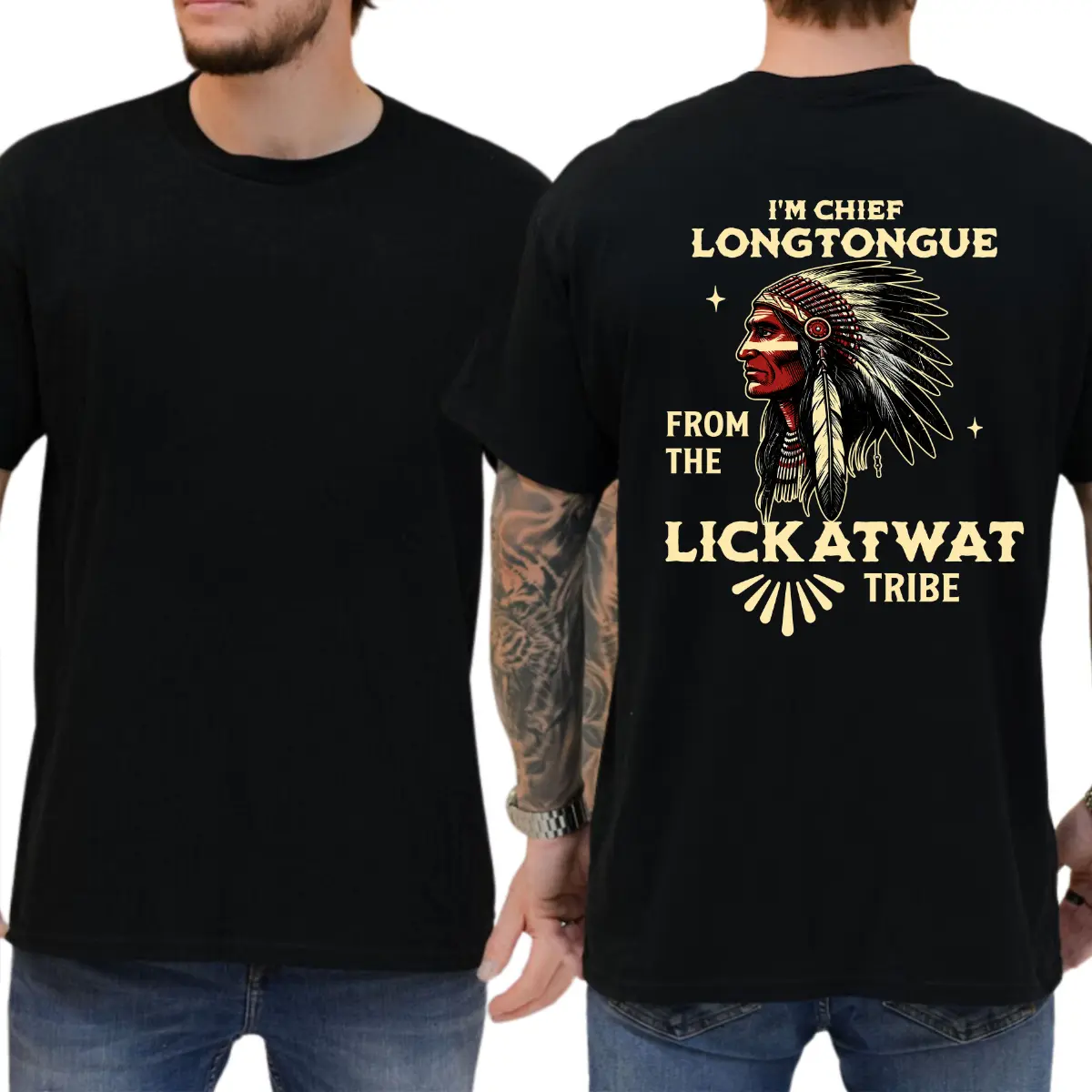 I'm Chief Longtongue From The Lickatwat Tribe T-shirt, Funny Shirts, Casual Menswear, Comfy Cotton