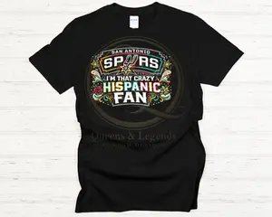 I'm That Crazy Hispanic Spurs Fan T-Shirt