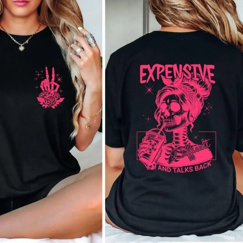 Funny Women Shirt, Expensive, Soft Relaxed Fit Short Sleeve Tee Difficult, Talks Back Friend Gift, Sarcastic Tee, Motivation Skeleton Outfit