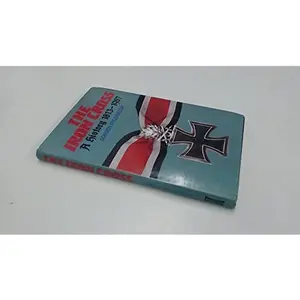 USED-The Iron Cross: A History, 1813-1957 by Gordon Williamson (Hardcover)