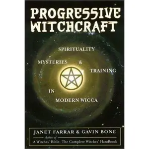 USED-Progressive Witchcraft: Spirituality, Mysteries, and Training in Modern Wicca by Janet Farrar (Paperback)