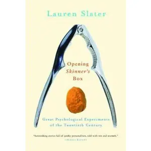 USED-Opening Skinner's Box: Great Psychological Experiments of the Twentieth Century by Slater, Lauren (Paperback)